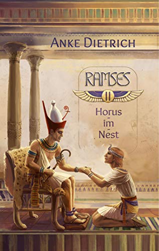 Ramses - Horus-im-Nest -: Zweiter Teil des Romans aus dem alten Ägypten über Ramses II. von Books on Demand GmbH